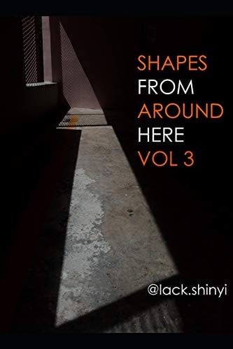 Shapes From Around Here Vol 3