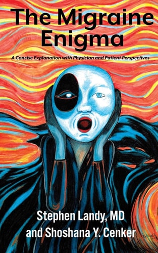 The Migraine Enigma A Concise Explanation with Physician and Patient Perspectives