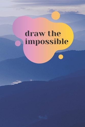 Draw the Impossible
