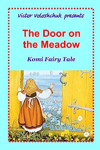 The Door on the Meadow Komi Fairy Tale