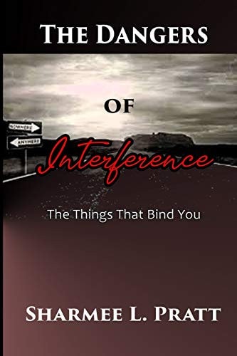 The Dangers of Interference The Things That Bind You