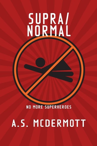 Supra/normal No More Superheroes