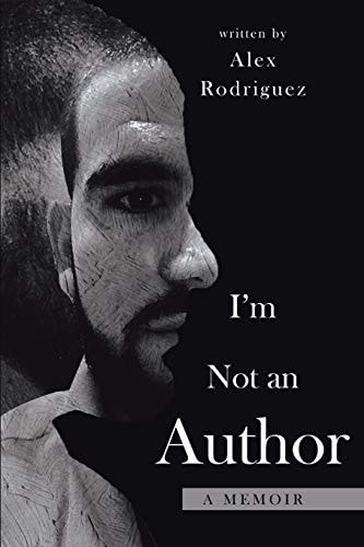 I'm Not an Author A Memoir