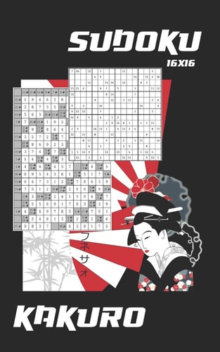 SUDOKU 16x16 + KAKURO POCKET SIZE - ANSWER KEYS INCLUDED - 4 DIFFICULTY LEVELS: Easy, Normal, Medium and Hard - EASY-TO-READ FONT SUDOKU BOOK - ADULT BRAIN GAME.
