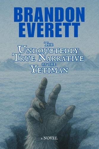 The Undoubtedly True Narrative of the Yetiman