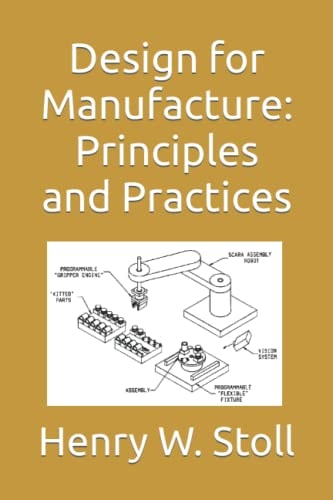 Design for Manufacture Principles and Practices