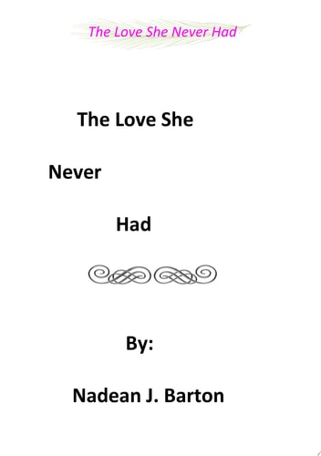 The Love She Never Had