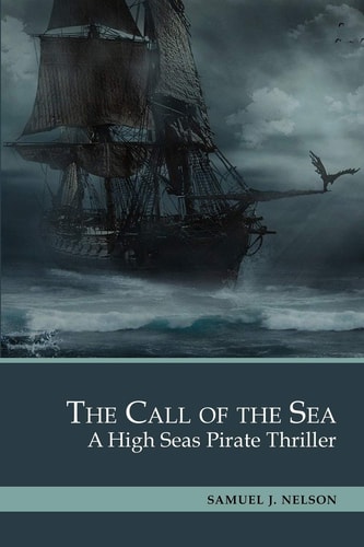 The Call of the Sea A High Seas Pirate Thriller. 3 Books in 1: Storm and Anchor, Gentleman's Game, Storm in the Cup