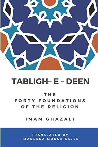 Tabligh - E - Deen The Forty Foundations of the Religion Imam Ghazali