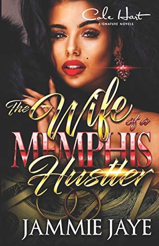 The Wife Of A Memphis Hustler An African American Romance Novel