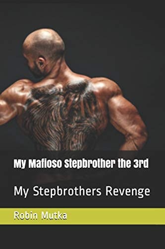 My Mafioso Stepbrother the 3rd My Stepbrothers Revenge