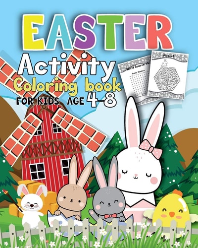 Activity Easter Coloring Book for Kids Age 4-8 Fun Easter Coloring Pages Happy Easter Day, Dot to Dot, Mazes, Word Search Workbook Game For Kids Learning