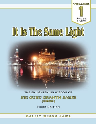 It Is The Same Light The Enlightening Wisdom of Sri Guru Granth Sahib