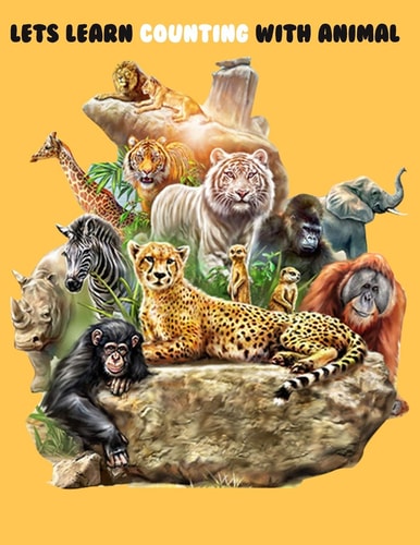 Lets Learn Counting With Animal A Fun Counting & Question - Answering Book For 2 - 5 Years Children