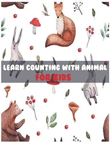 Learn Counting With Animal For Kids A Fun Counting & Question - Answering Book For 2 - 5 Years Children