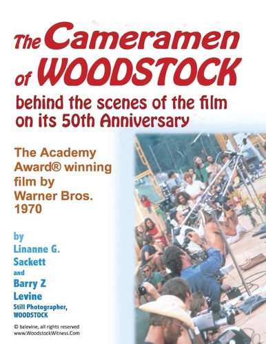 The Cameramen at Woodstock - behind the scenes of the film on its 50th Anniversary: The Academy® Award Winning film by Warner Bros. 1970
