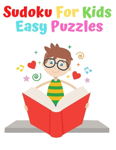 Sudoku For Kids Easy Puzzles Your Child Will Love Sudoku (200 Puzzles Large Print)