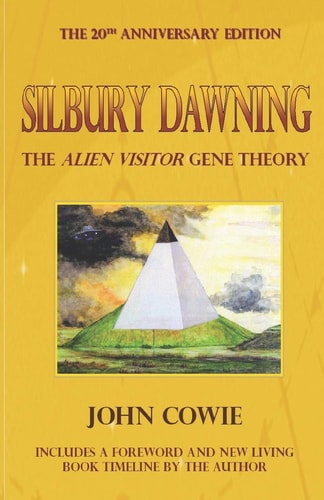 Silbury Dawning The Alien Visitor Gene Theory