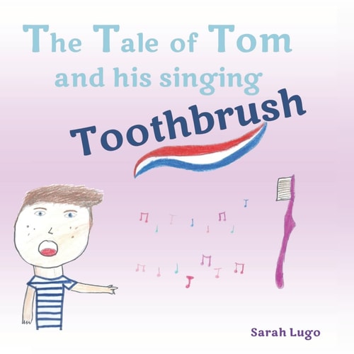 The Tale of Tom and His Singing Toothbrush