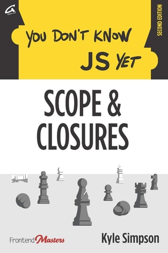 You Don't Know JS Yet Scope & Closures