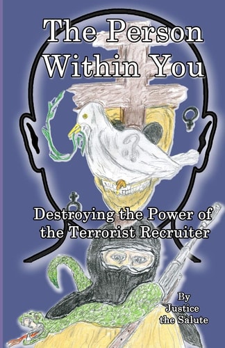 The Person Within You Destroying the Power of the Terrorist Recruiter