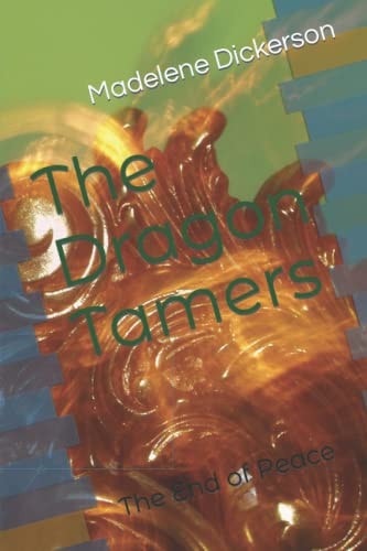 The Dragon Tamers The End of Peace