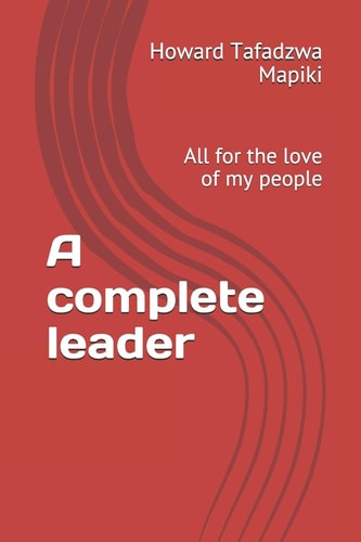 A Complete Leader All for the Love of My People