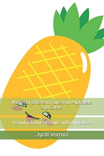 Names of Different Fruits with Alphabets and Colors Learning Name of Fruits with Alphabets