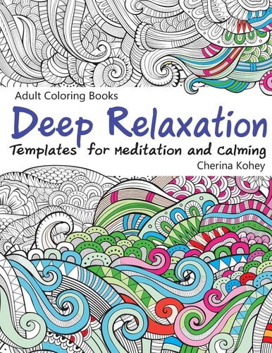 Adult Coloring Books Deep Relaxation Templates for Meditation and Calming
