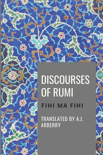 Discourses of Rumi Fihi Ma Fihi