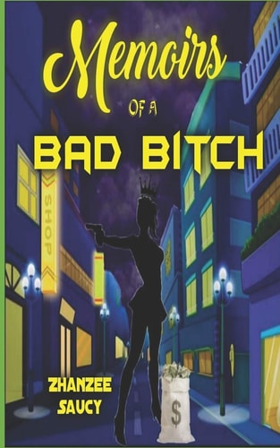 Memoirs of a Bad Bitch