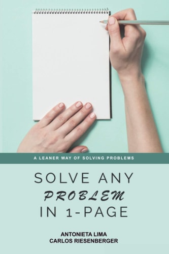 Solve Any Problem In 1-Page A Leaner Way of Solving Problems