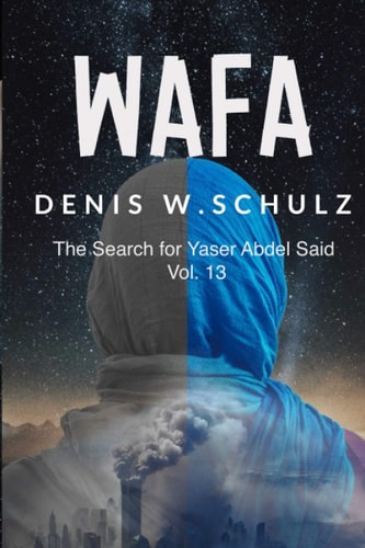 Wafa The Search for Yaser Abdel Said: Volume 13