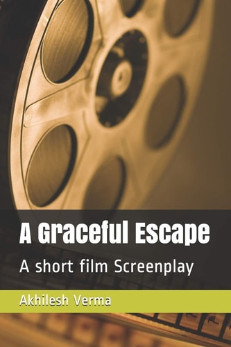 A Graceful Escape A Short Film Screenplay