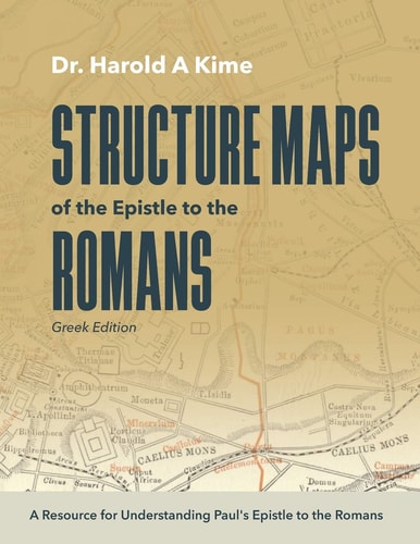Structure Maps Of The Epistle To The Romans Greek Edition