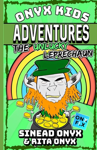 Onyx Kids Adventures The Unlucky Leprechaun
