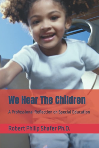 We Hear The Children A Professional Reflection on Special Education