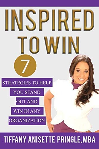 Inspired To Win 7 Strategies To Stand Out And Win In Any Organization