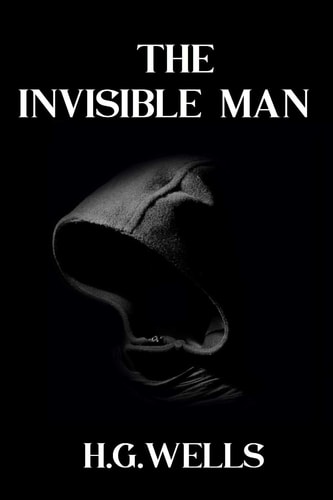 The Invisible Man (Large Print Edition) Complete and Unabridged 1897 Large Print Edition