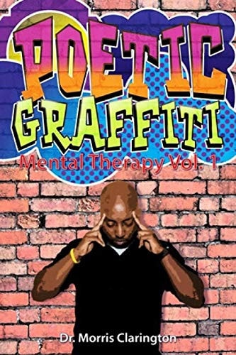 Poetic Graffiti Mental Therapy Volume 1