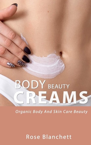 Beauty Body Creams Organic Body And Skin Care Beauty