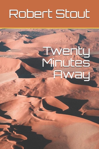 Twenty Minutes Away