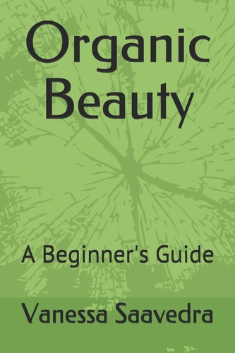 Organic Beauty A Beginner's Guide