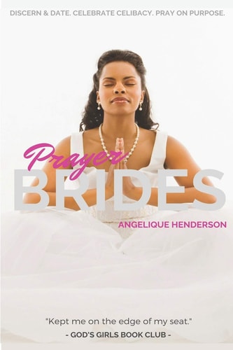 Prayer Brides Discern & Date. Celebrate Celibacy. Pray on Purpose.