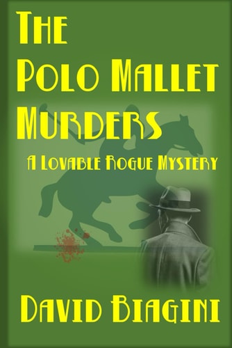 The Polo Mallet Murders A Lovable Rogue Mystery
