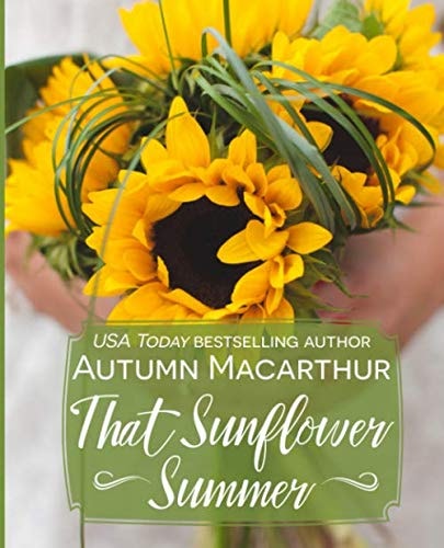 That Sunflower Summer Faith, Family, Forgiveness, and Falling in Love in Tuscany - Four Clean Christian Romances