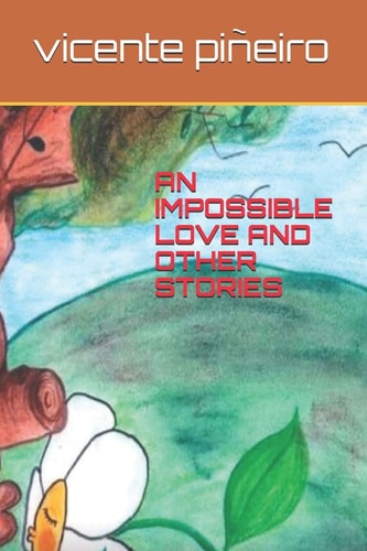An Impossible Love and Other Stories