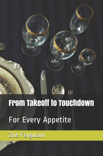 Takeoff to Touchdown For Every Appetite