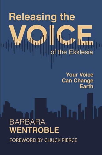 Releasing the Voice of the Ekklesia Your Voice Can Change Earth