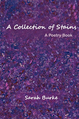 A Collection of Stains A Poetry Book